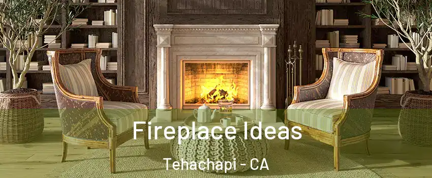  Fireplace Ideas Tehachapi - CA