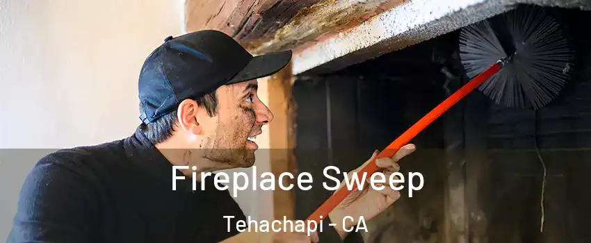  Fireplace Sweep Tehachapi - CA