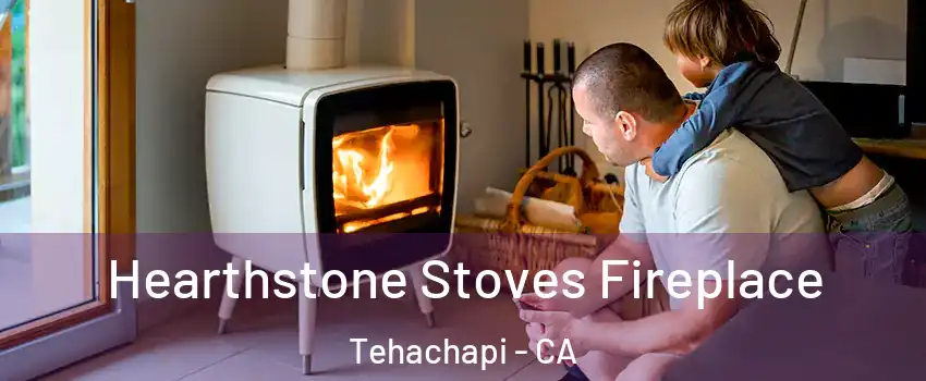  Hearthstone Stoves Fireplace Tehachapi - CA